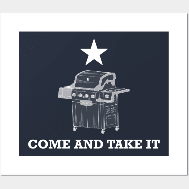 Come and Take it Grill (Small Design) Wall Art by Aeriskate